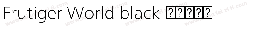Frutiger World black字体转换